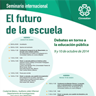 Invitación al Seminario Internacional: El futuro de la escuela. Debates en torno a la educación pública